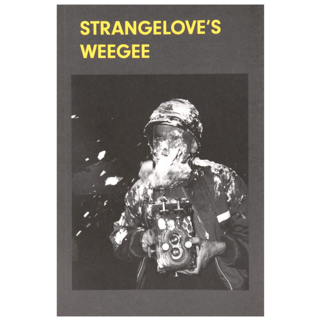 Strangelove's Weegee, exhibition publication