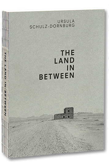 Ursula Schulz-Dornburg - The Land in Between