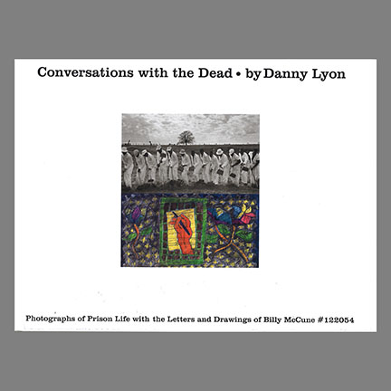 Danny Lyon - Conversations with the Dead