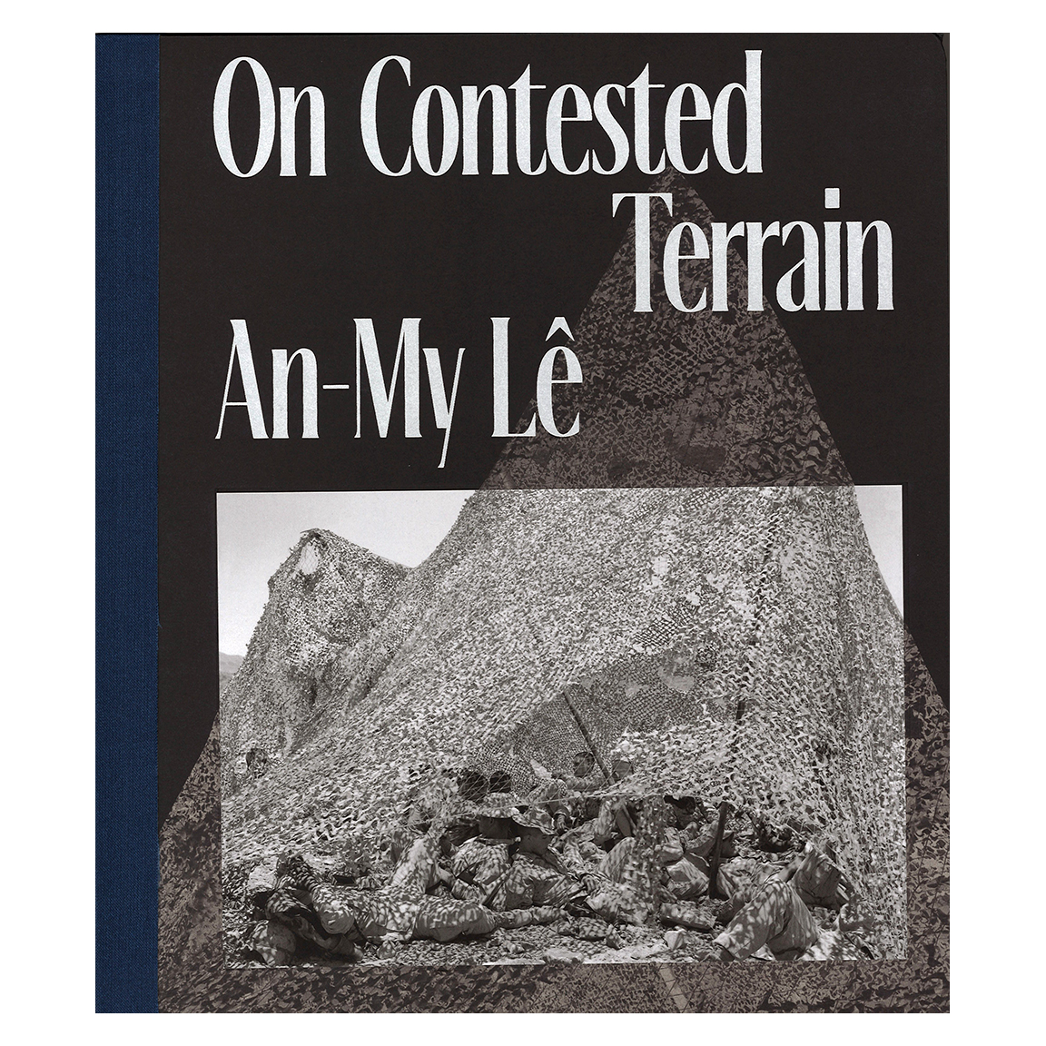 An-My Lê - On Contested Terrain
